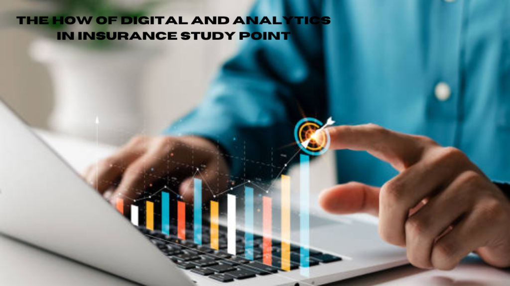 the how of digital and analytics in insurance study point