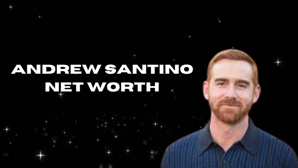 andrew santino net worth