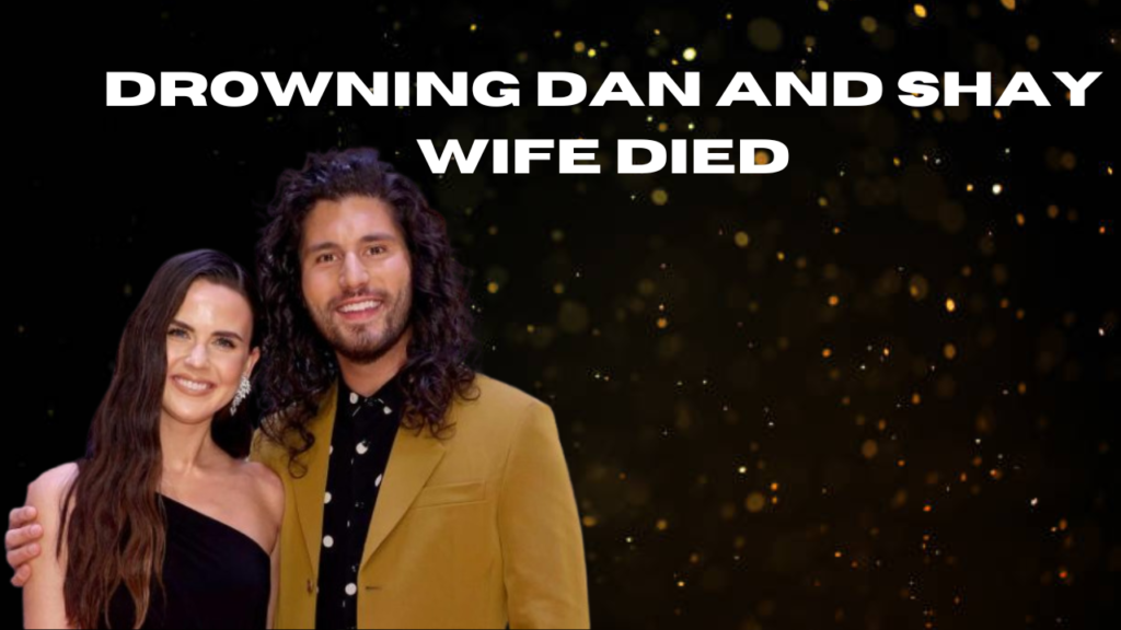 drowning dan and shay wife died