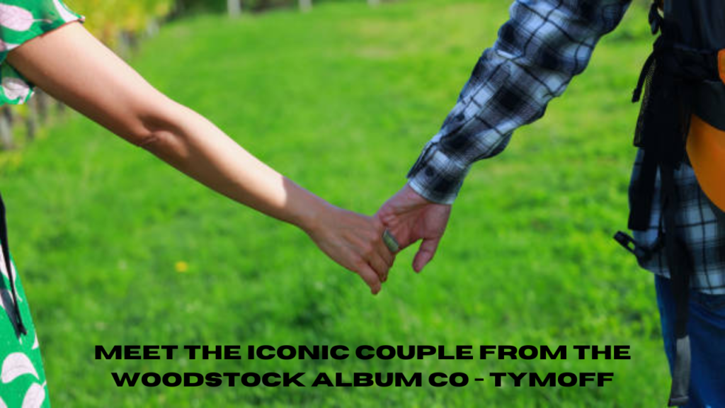meet the iconic couple from the woodstock album co - tymoff